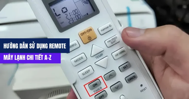 Hướng Dẫn Sử Dụng Remote Máy Lạnh Chi Tiết